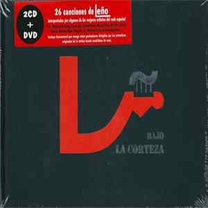 Various - Bajo La Corteza (26 Canciones De Leño) mp3