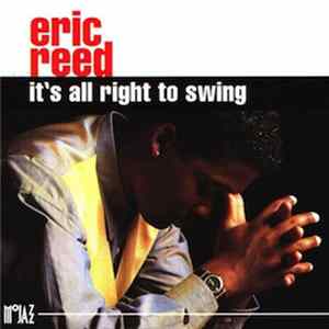 Eric Reed - It's All Right To Swing mp3