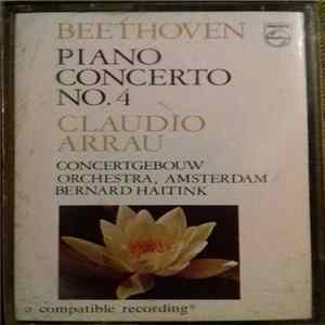 Beethoven - Claudio Arrau, Concertgebouw Orchestra, Amsterdam, Bernard Haitink - Piano Concerto No. 4 mp3