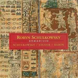 Robyn Schulkowsky - Armadillo mp3