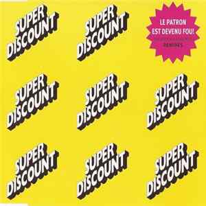 Super Discount, Minos Pour Main Basse (Sur La Ville) - Le Patron Est Devenu Fou! = The Boss Has Gone Mad! (Remixes) mp3