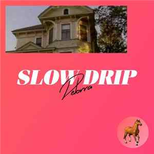 De Lorra - Slow Drip mp3