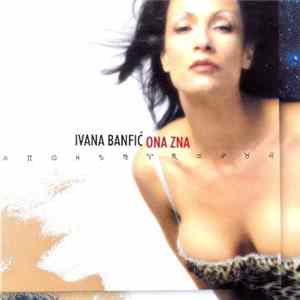 Ivana Banfić - Ona Zna mp3