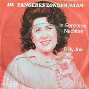 De Zangeres Zonder Naam - In Eenzame Nachten / Billy Joe mp3