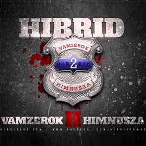 Hibrid - Vamzerok Himnusza 2 mp3