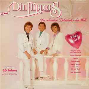 Die Flippers - Liebe Ist... (Die Schönsten Liebeslieder Der Welt) mp3