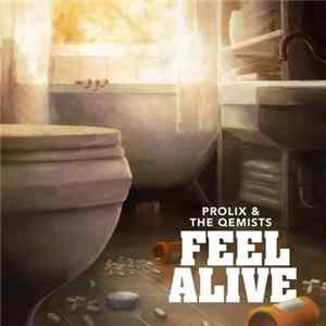 Prolix & The Qemists - Feel Alive mp3