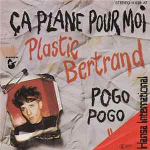 Plastic Bertrand - Ça Plane Pour Moi / Pogo Pogo mp3