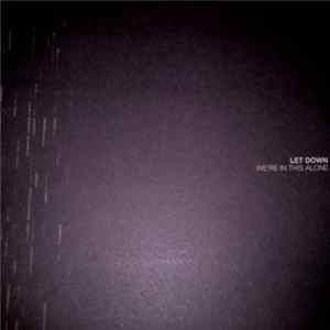 Let Down - We're In This Alone mp3