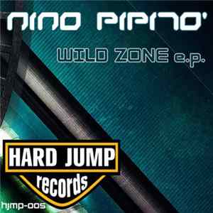 Nino Pipito' - Wild Zone E.P. mp3