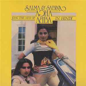 Salma & Sabina - Agha: Salma & Sabina Sing The Hits Of Abba In Hindi mp3