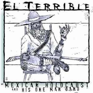 El Terrible, By Mexican Holocaust & His One Man Band - Demo mp3