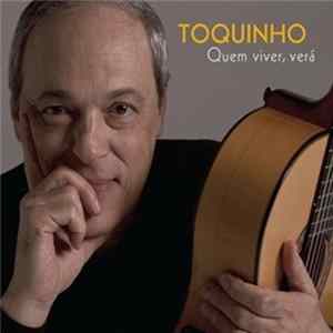 Toquinho - Quem Viver, Verá mp3