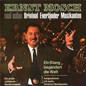 Ernst Mosch Und Seine Original Egerländer Musikanten - Ein Klang Begeistert Die Welt mp3