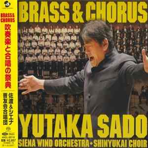 Yutaka Sado, Siena Wind Orchestra, Shinyukai Choir - Brass & Chorus mp3