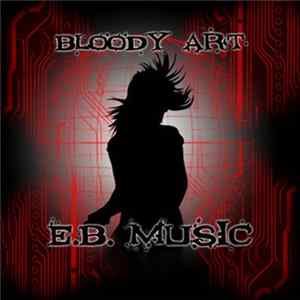 Bloody Art - E.B. Music mp3
