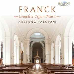 Franck, Adriano Falconi - Complete Organ Music mp3