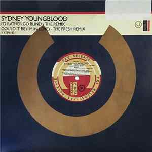 Sydney Youngblood - I'd Rather Go Blind mp3