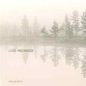 Luijo - MixCult Radio Podcast # 161 - Mecanique mp3