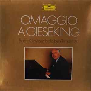 Gieseking / Bach - Omaggio A Gieseking - Clavicembalo Ben Temperato mp3