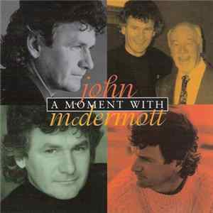 John McDermott - A Moment With John McDermott mp3