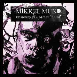 Mikkel Mund - Udsigten Fra Den Usle Side mp3
