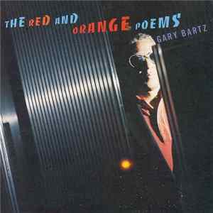 Gary Bartz - The Red And Orange Poems mp3