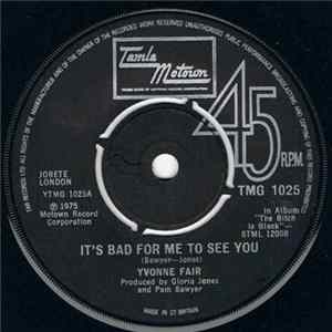 Yvonne Fair - It's Bad For Me To See You mp3