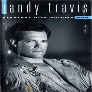 Randy Travis - Greatest Hits Volume One mp3