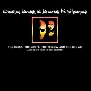 Diana Brown & Barrie K. Sharpe - The Black, The White, The Yellow And The Brown (And Don't Forget The Redman) mp3