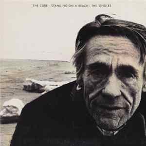 The Cure - Standing On A Beach • The Singles mp3