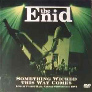 The Enid - Something Wicked This Way Comes - Live At Claret Hall Farm And Stonehenge 1984 mp3