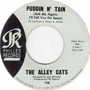 The Alley Cats - Puddin' N' Tain (Ask Me Again I'll Tell You The Same) mp3