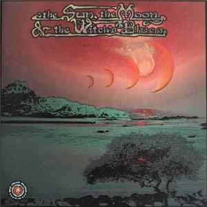 The Sun, The Moon & The Witch's Blues - The Sun, The Moon & The Witch's Blues mp3
