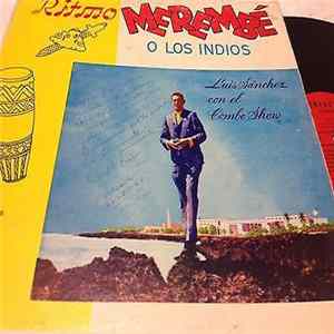 Luis Sánchez Con El Combo Show - Ritmo Merembé O Los Indios mp3