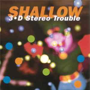 Shallow - 3-D Stereo Trouble mp3