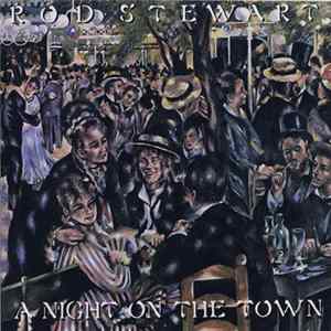 Rod Stewart - A Night On The Town mp3