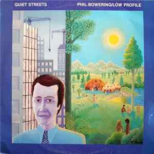 Phil Bowering / Low Profile - Quiet Streets mp3