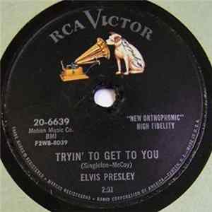 Elvis Presley - Tryin' To Get To You mp3