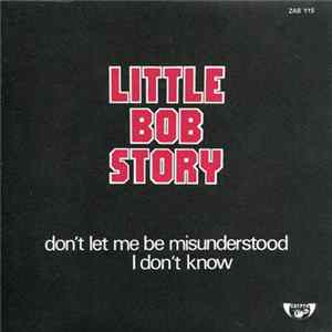 Little Bob Story - Don't Let Me Be Misunderstood mp3
