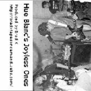 Hue Blanc's Joyless Ones - Live In Algoma 2005 mp3