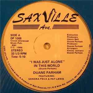 Duane Parham Featuring Sandra Feva & Pat Lewis - I Was Just Alone In This World mp3