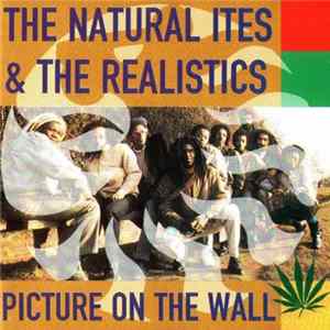 Natural Ites & The Realistics - Picture On The Wall mp3