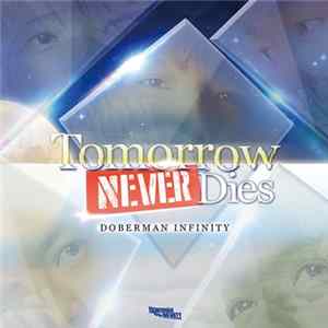 Doberman Infinity - Tomorrow Never Dies mp3