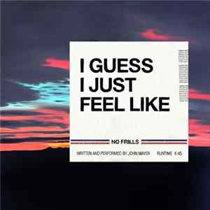 John Mayer - I Guess I Just Feel Like mp3
