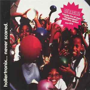Hollertronix - Hollertronix ... Never Scared. mp3