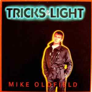 Mike Oldfield - Tricks Of The Light mp3
