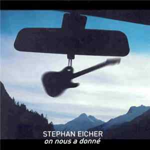 Stephan Eicher - On Nous A Donné mp3