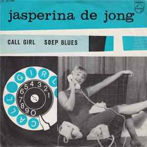 Jasperina de Jong - Call Girl / Soep Blues mp3