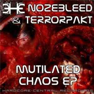 Nozebleed & Terrorpakt - Mutilated Caos EP mp3